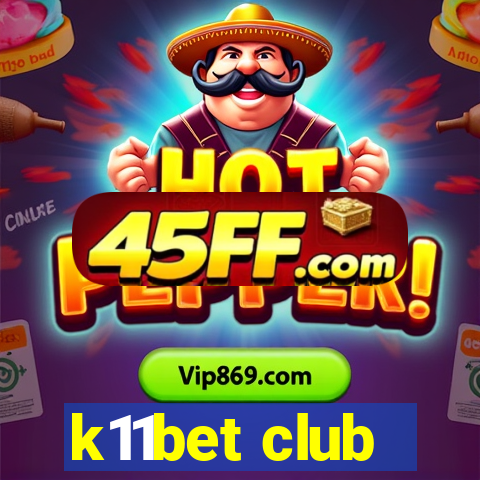 k11bet club